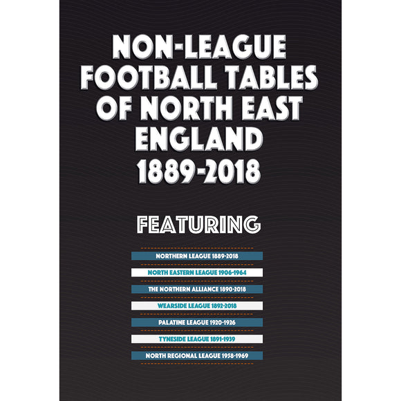 Non-League Football Tables of North East England 1889-2018