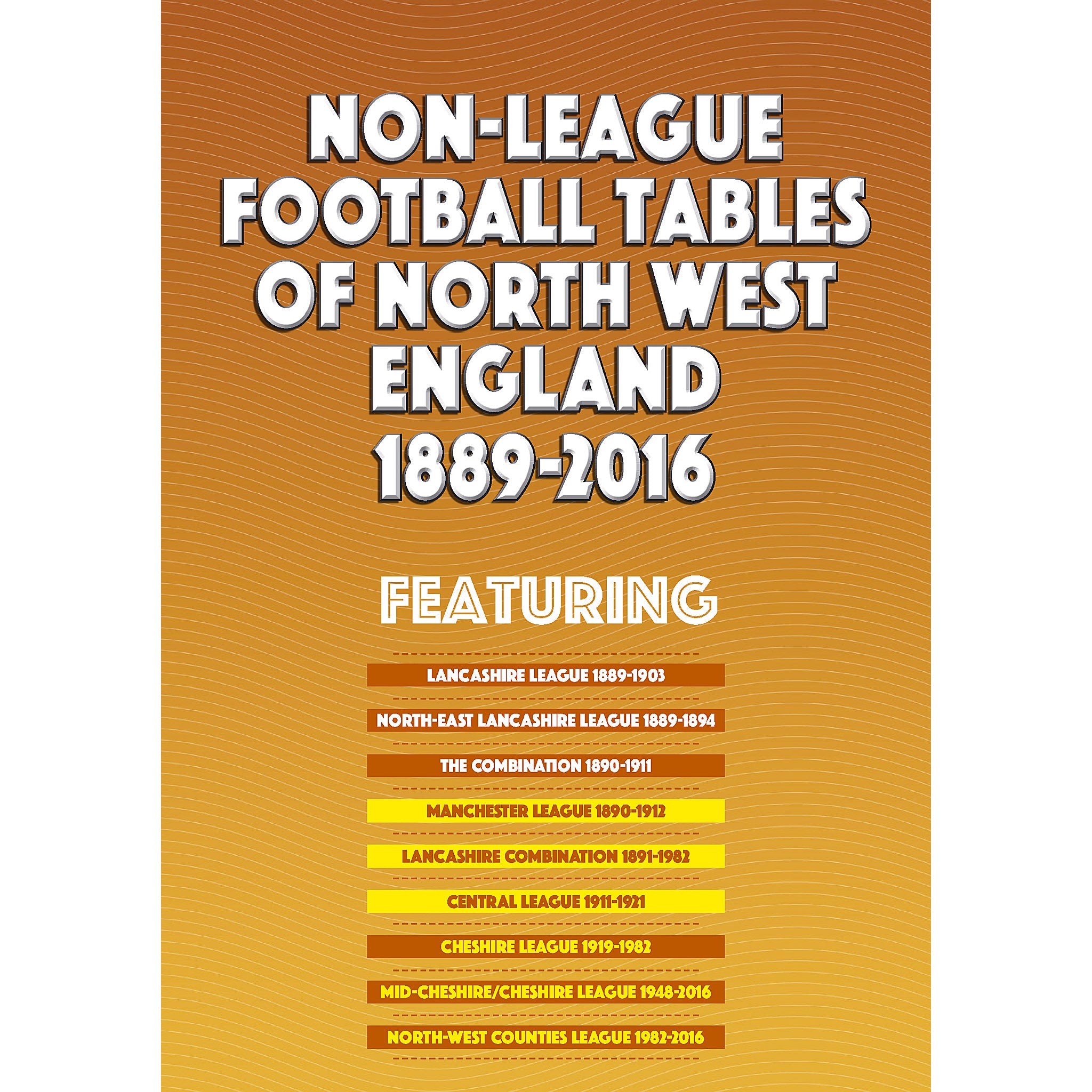 Non-League Football Tables of North West England 1889-2016