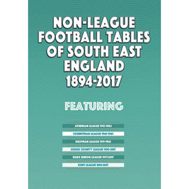 Non-League Football Tables of South East England 1894-2017