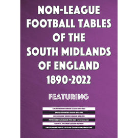Non-League Football Tables of the South Midlands of England 1890-2022