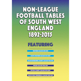Non-League Football Tables of South West England 1892-2015