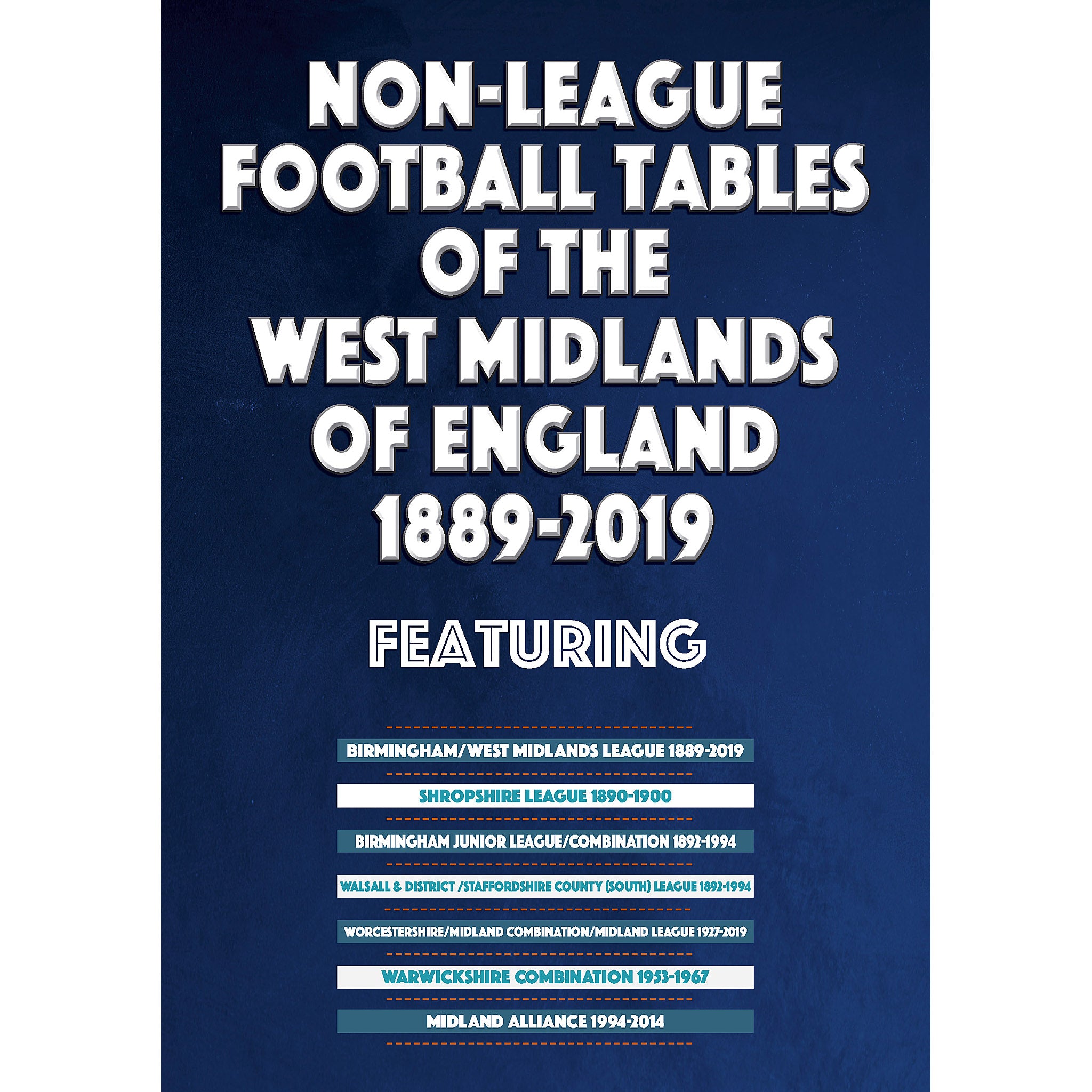 Non-League Football Tables of the West Midlands of England 1889-2019