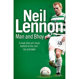 Neil Lennon – Man and Bhoy