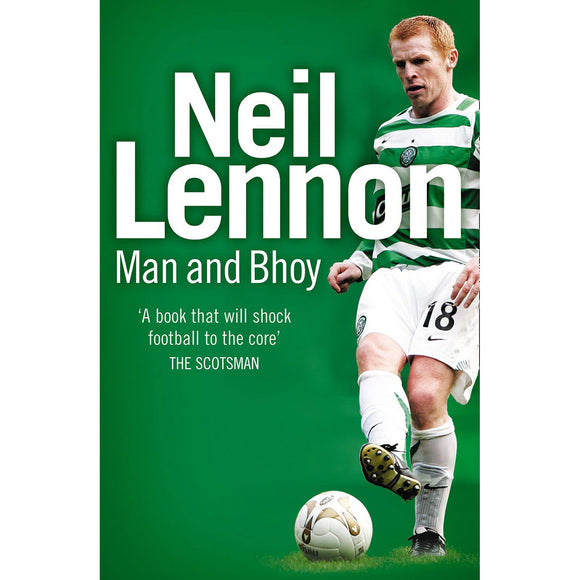Neil Lennon – Man and Bhoy