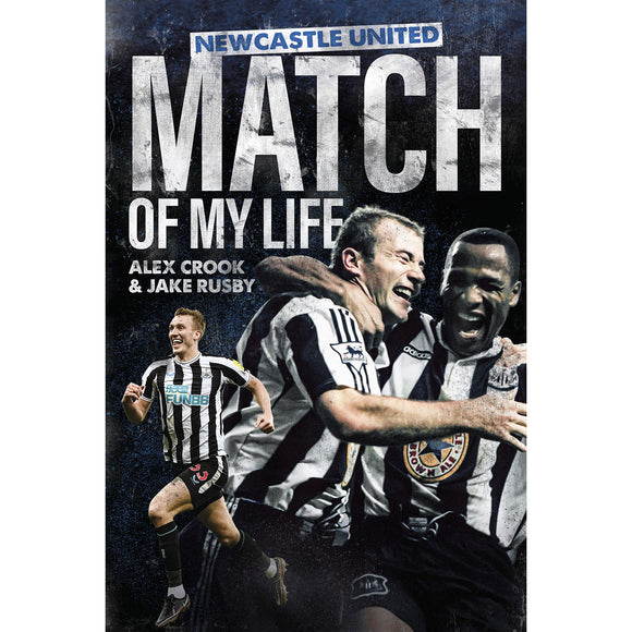 Newcastle United – Match of My Life