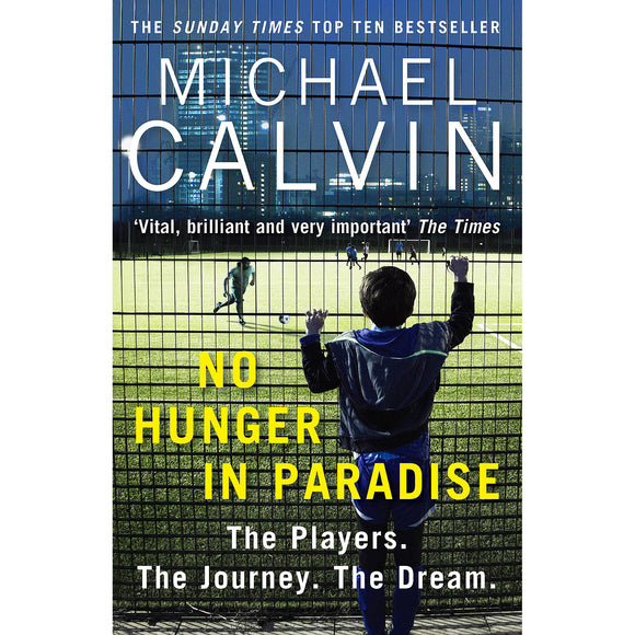 No Hunger in Paradise – The Players. The Journey. The Dream