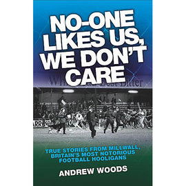 No-one Likes Us, We Don't Care – Millwall