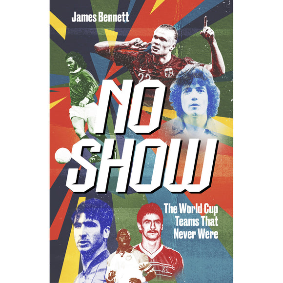 No Show – The World Cup Teams That Never Were