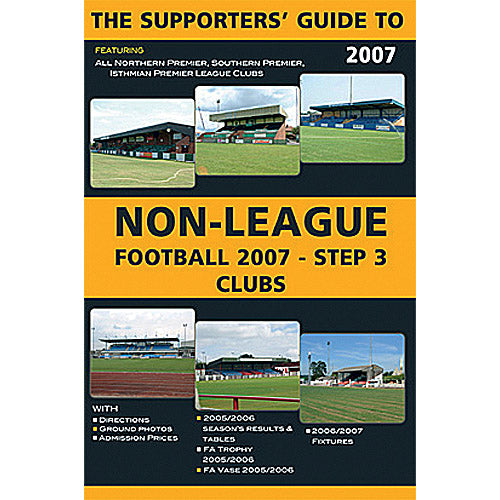The Supporters' Guide to Non-League Football 2007 – Step 3 Clubs