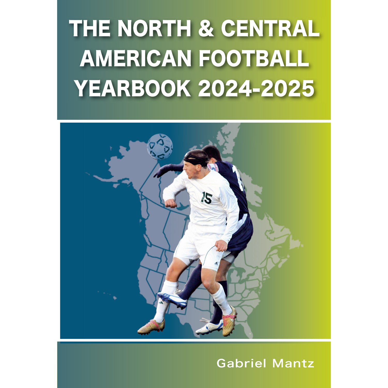 The North & Central American Football Yearbook 2024-2025