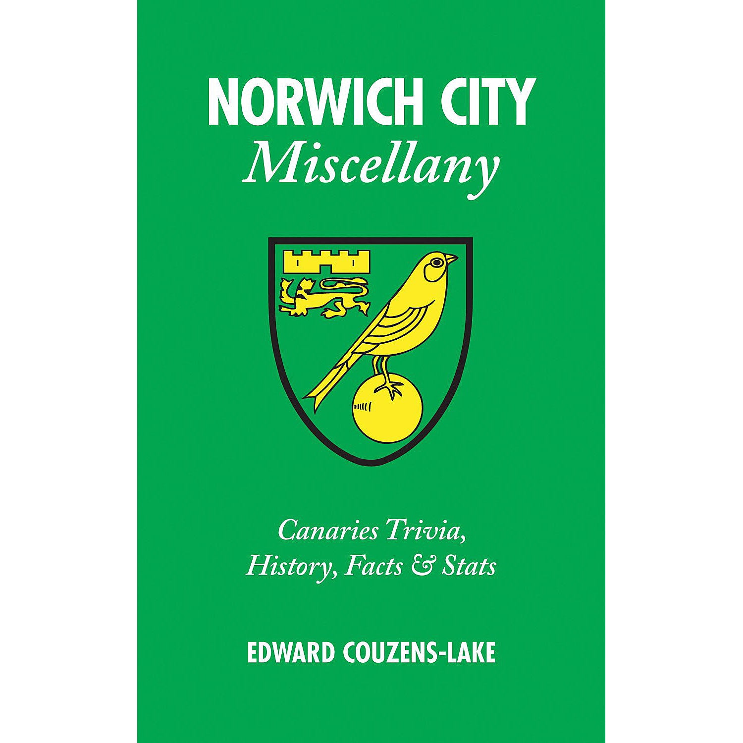 Norwich City Miscellany – Canaries Trivia, History, Facts & Stats