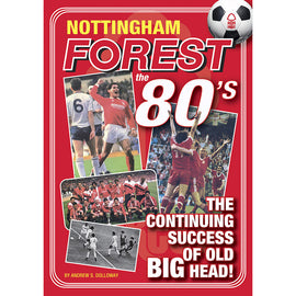 Nottingham Forest in the 80's – The Continuing Success of Old Big Head!