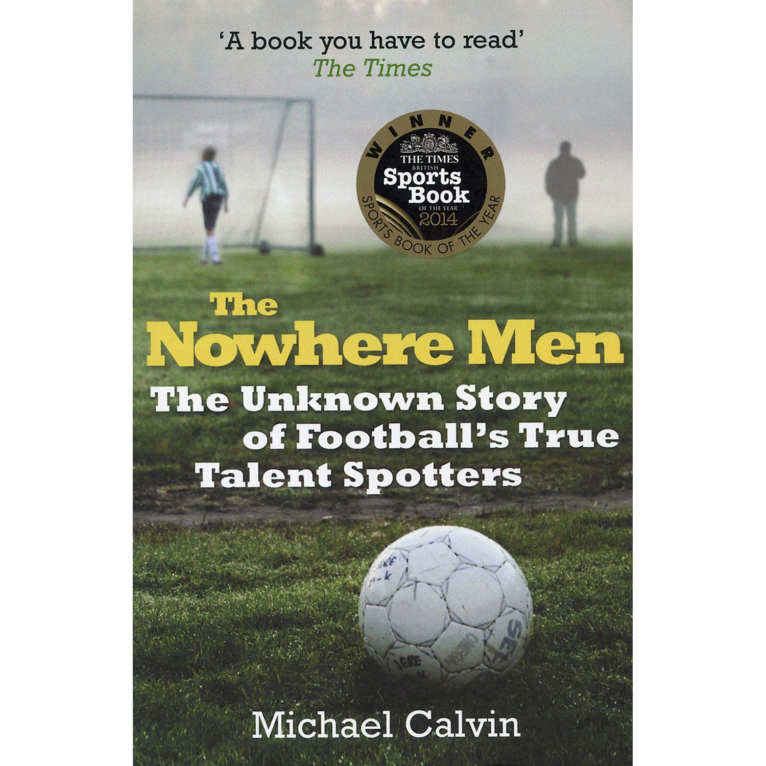 The Nowhere Men – The Unknown Story of Football's True Talent Spotters
