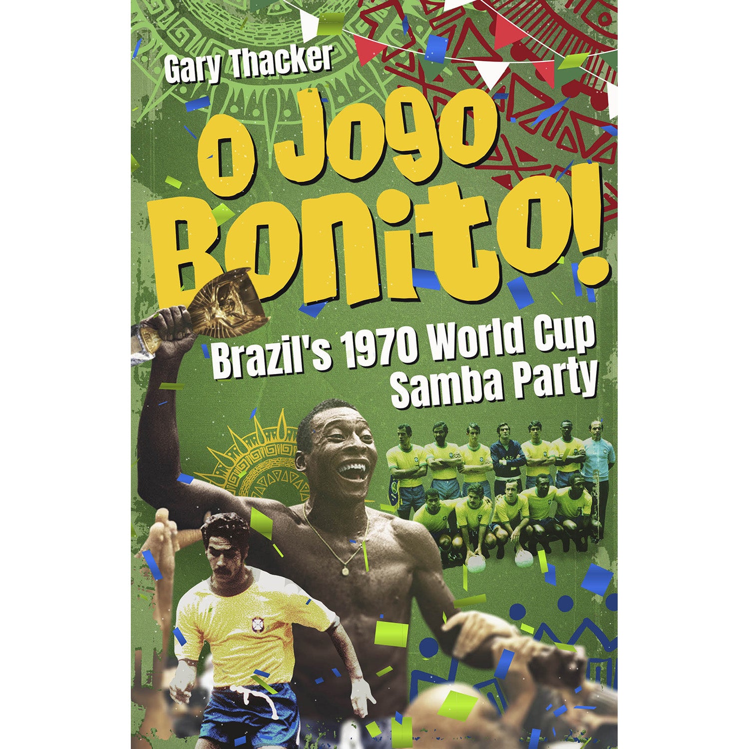 O Jogo Bonito! Brazil's 1970 World Cup Samba Party