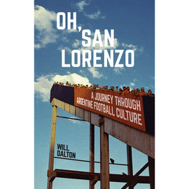 Oh, San Lorenzo – A Journey Through Argentine Football Culture