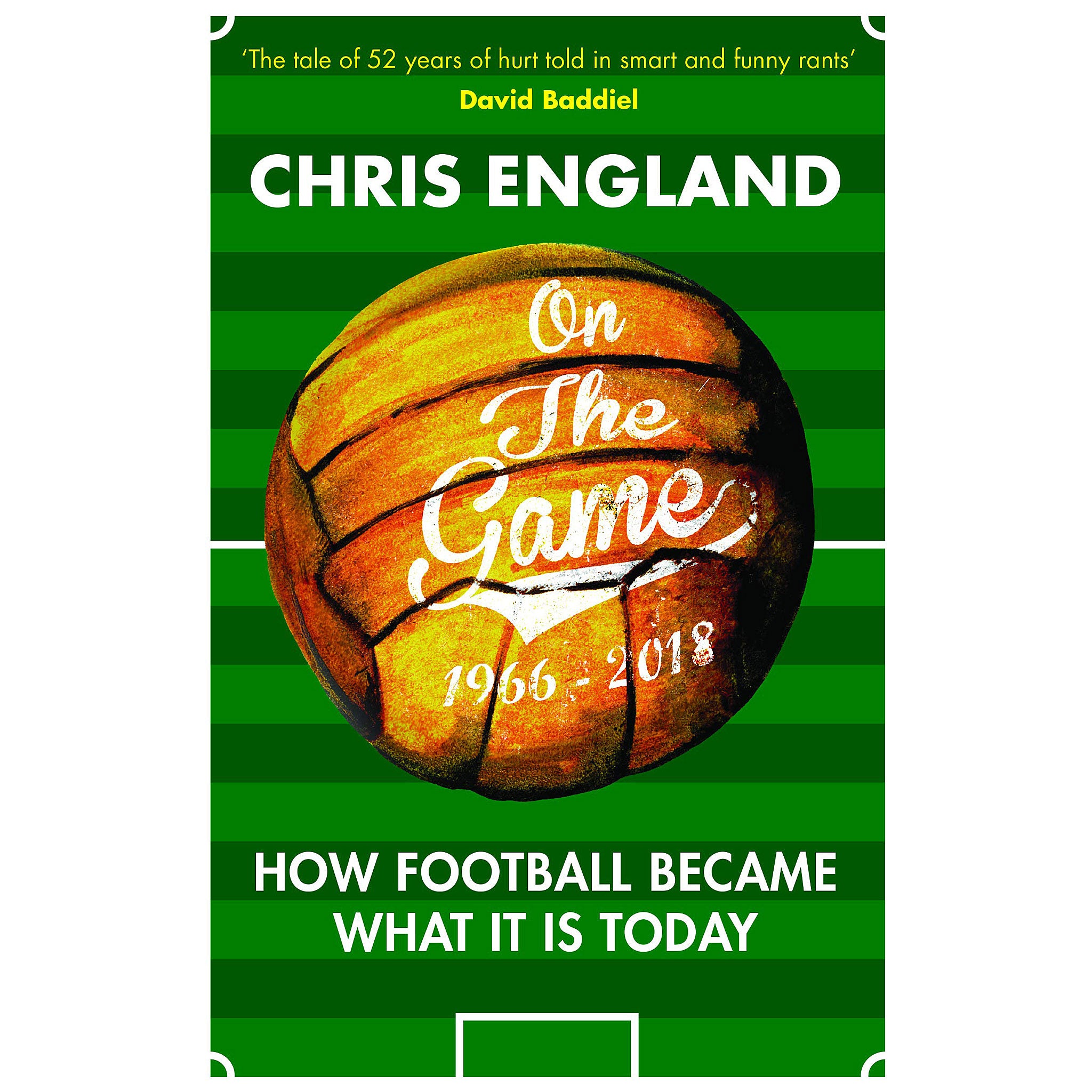 On The Game 1966-2018 – How Football Became What It Is Today