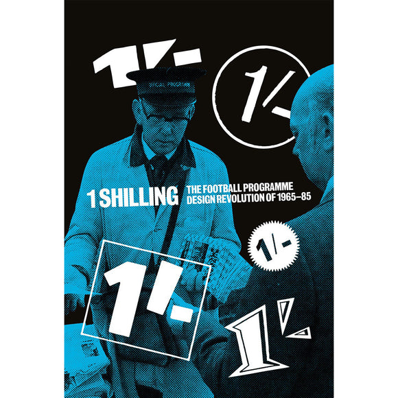 One Shilling – The Football Programme Design Revolution of 1965-1985