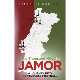 One Thousand Miles to Jamor – A Journey into Portuguese Football