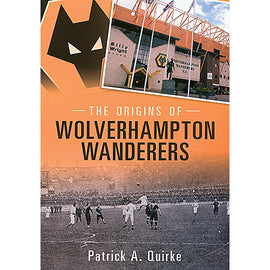The Origins of Wolverhampton Wanderers