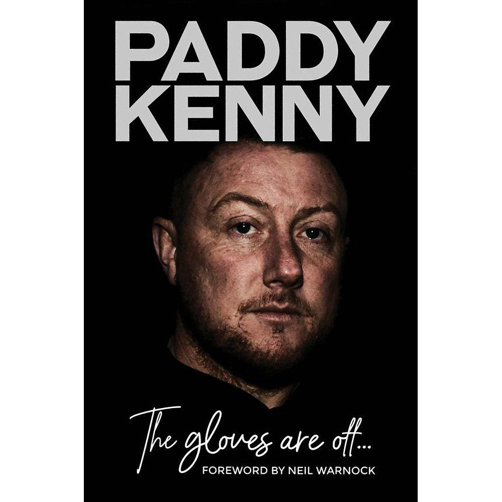 Paddy Kenny Autobiography – The gloves are off… – SIGNED