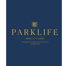 PARKLIFE – Everton FC at Goodison Park 1892-2025