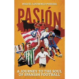 Pasión – A Journey to the Soul of Spanish Football