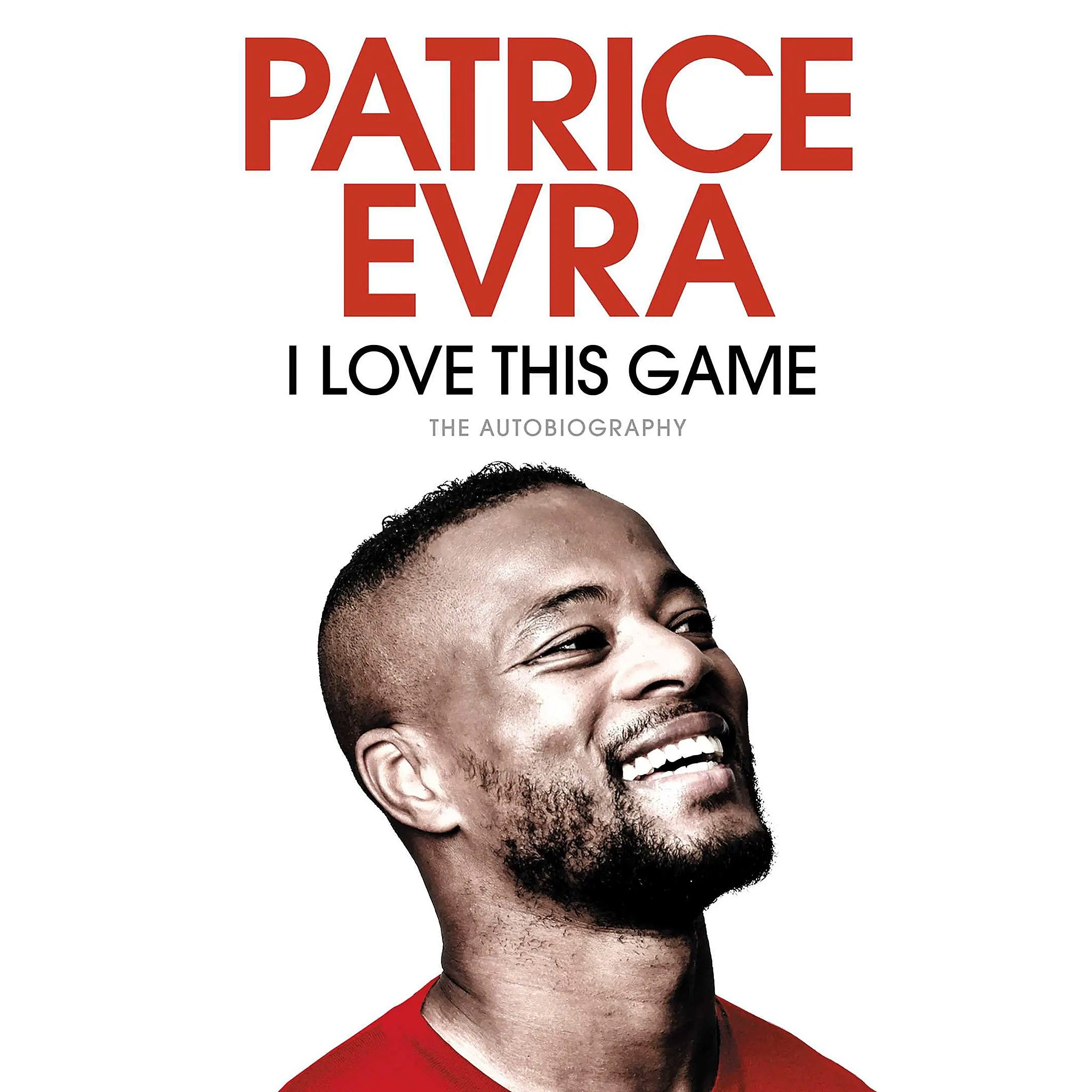 Patrice Evra – I Love This Game – The Autobiography – SIGNED