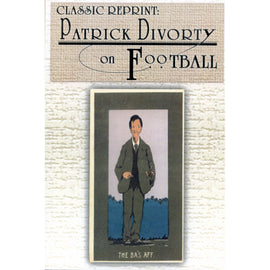 Classic Reprint: Patrick Divorty on Football