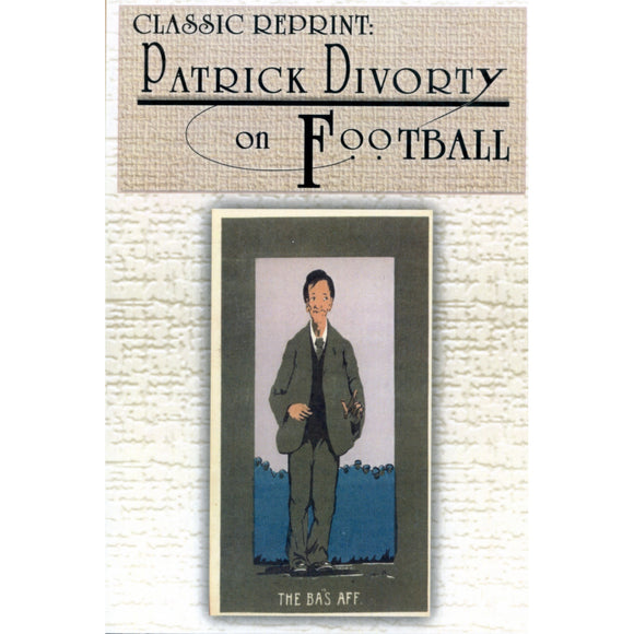 Classic Reprint: Patrick Divorty on Football