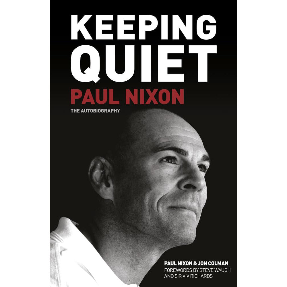Keeping Quiet – Paul Nixon – The Autobiography – Softback