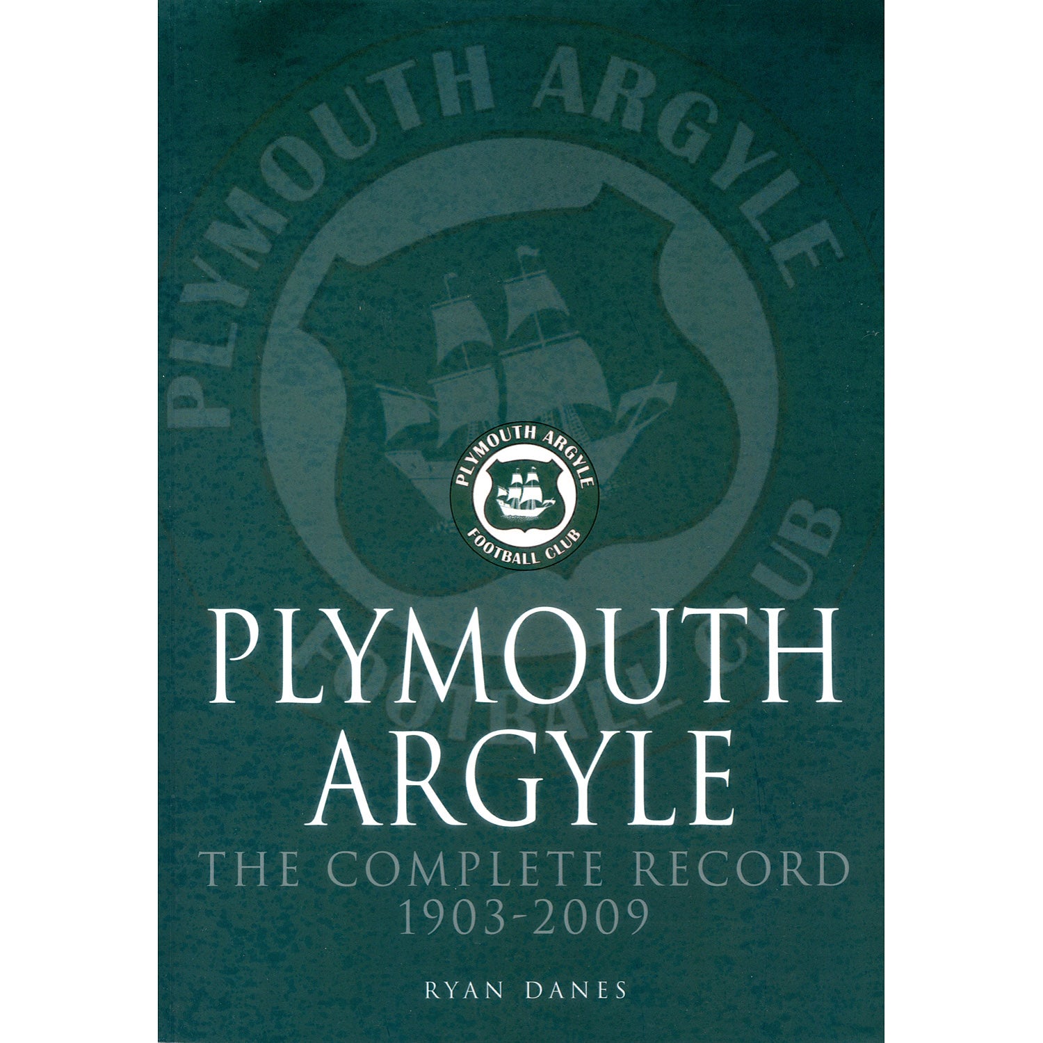 Plymouth Argyle – The Complete Record 1903-2009