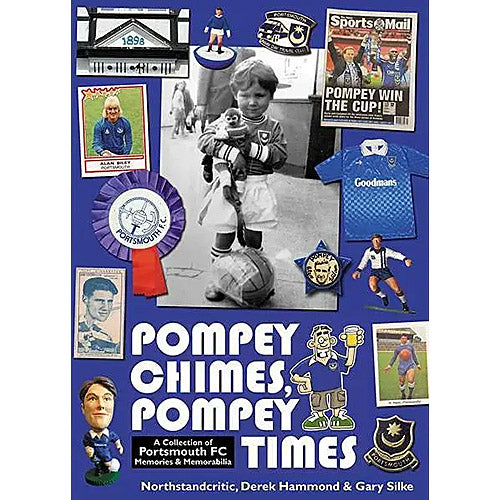 Pompey Chimes, Pompey Times – A Collection of Portsmouth FC Memories & Memorabilia