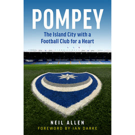 Pompey – The Island City with a Football Club for a Heart