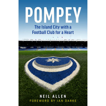 Pompey – The Island City with a Football Club for a Heart