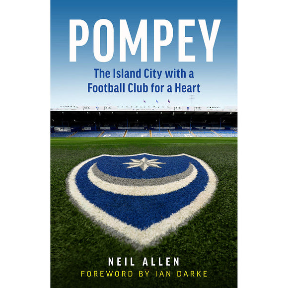 Pompey – The Island City with a Football Club for a Heart