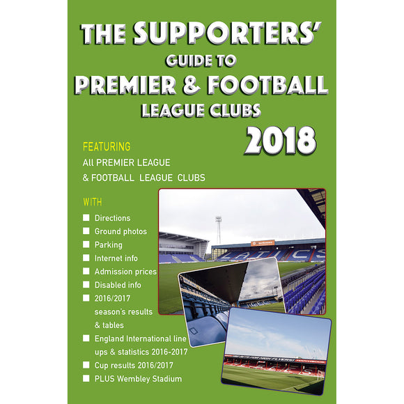 The Supporters' Guide to Premier & Football League Clubs 2018