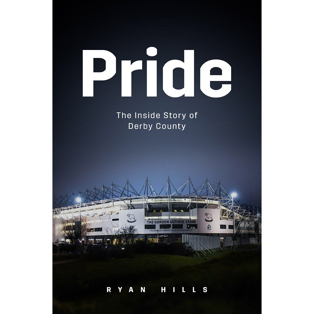 Pride – The Inside Story of Derby County in the 21st Century