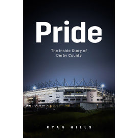 Pride – The Inside Story of Derby County in the 21st Century