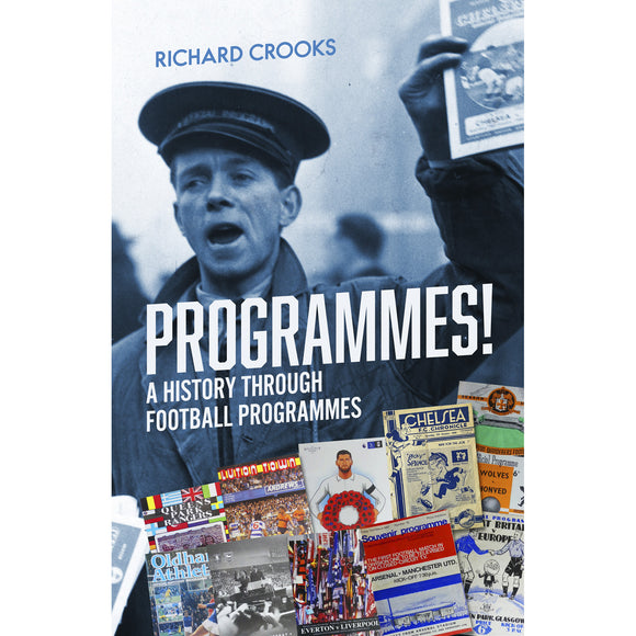 Programmes!  A History Through Football Programmes
