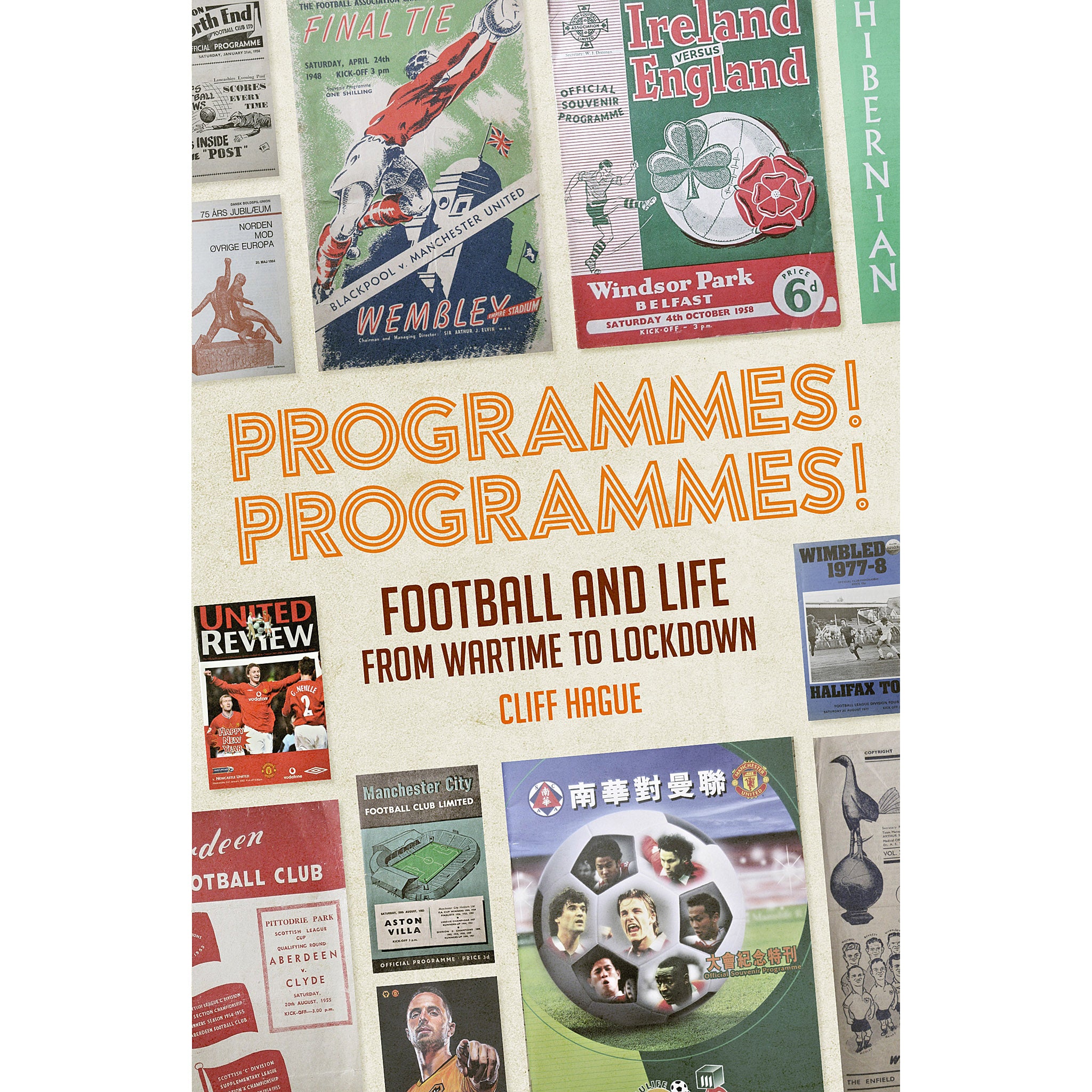 Programmes! Programmes! Football and Life from Wartime to Lockdown