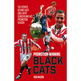 Promotion-Winning Black Cats – The stories behind each and every Sunderland AFC promotion season