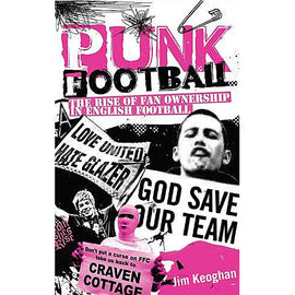 Punk Football – The Rise of Fan Ownership in English Football