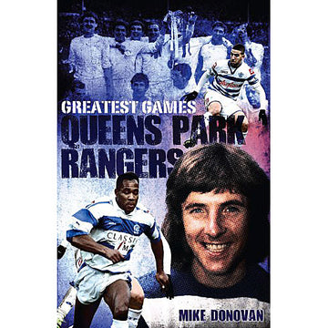Queens Park Rangers Greatest Games