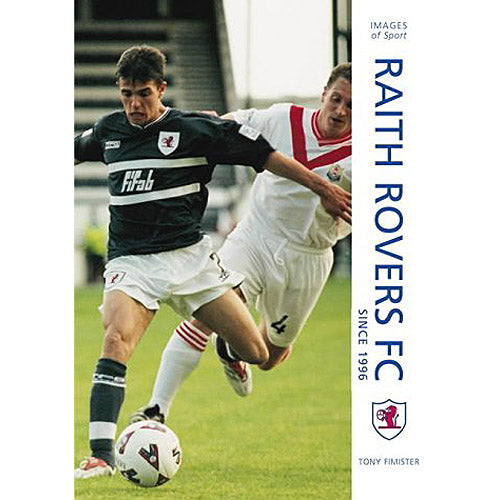 Images of Sport – Raith Rovers Football Club Since 1996