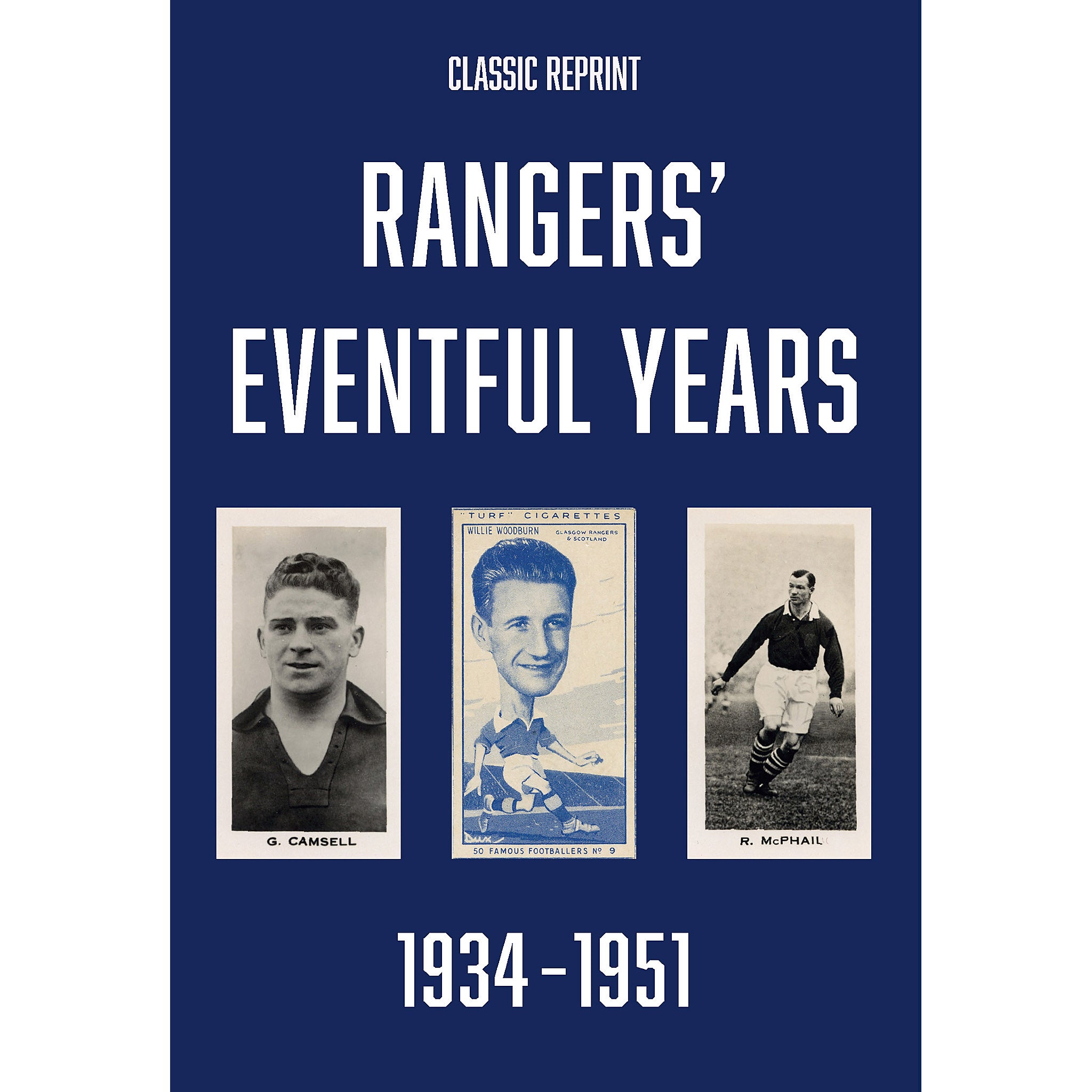Classic Reprint: Rangers' Eventful Years 1934-1951