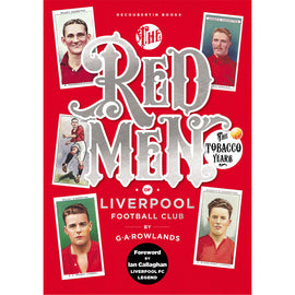 The Red Men of Liverpool Football Club – The Tobacco Years