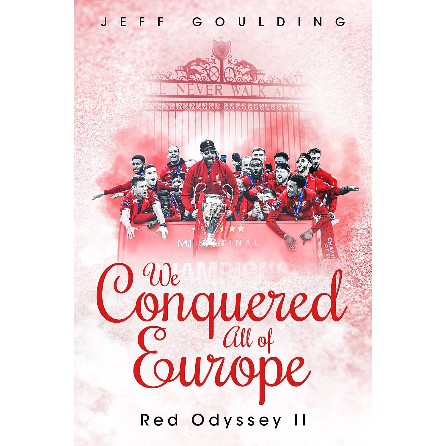 Red Odyssey II – Liverpool FC – We Conquered All of Europe