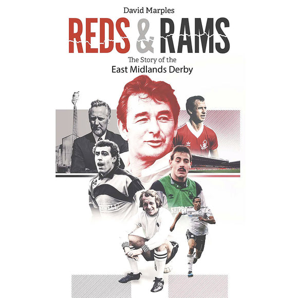 Reds & Rams – The Story of the East Midlands Derby