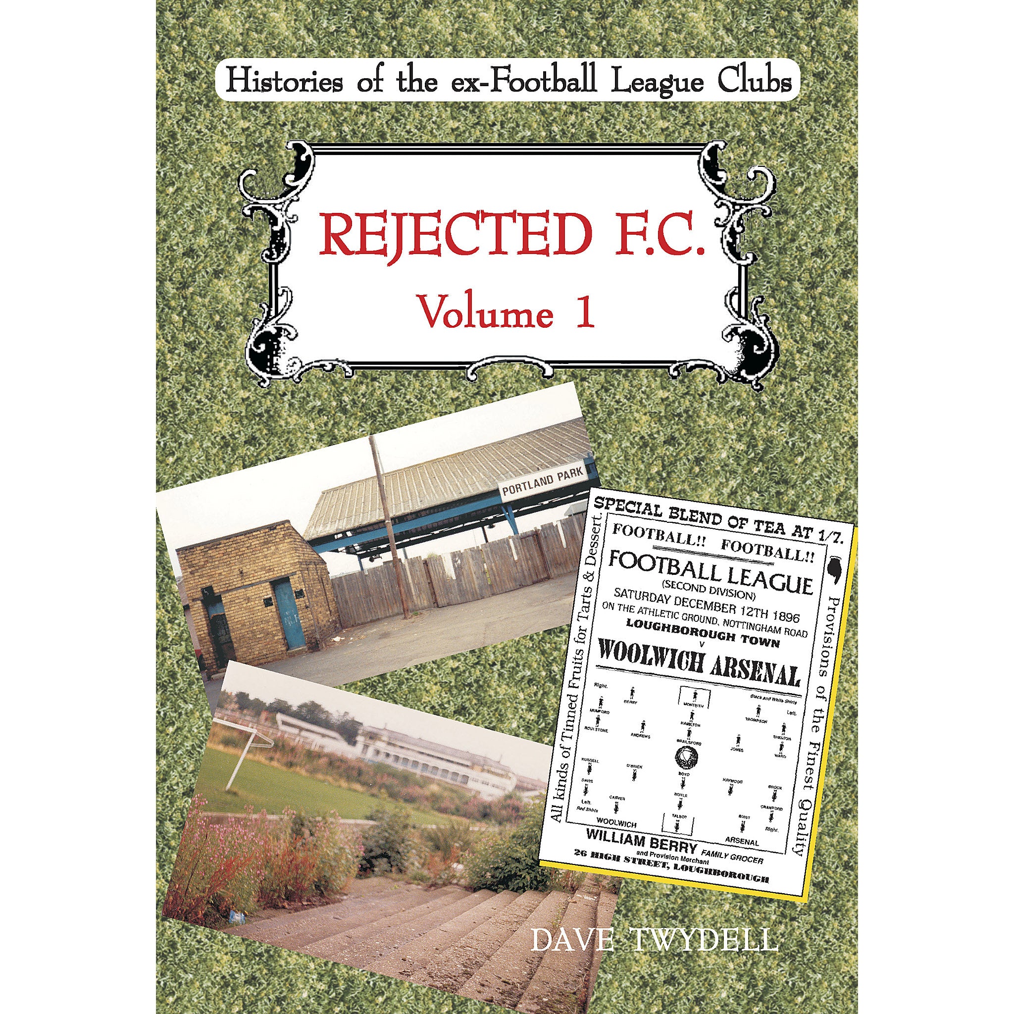 Rejected F.C. Volume 1 – Histories of the ex-Football League Clubs