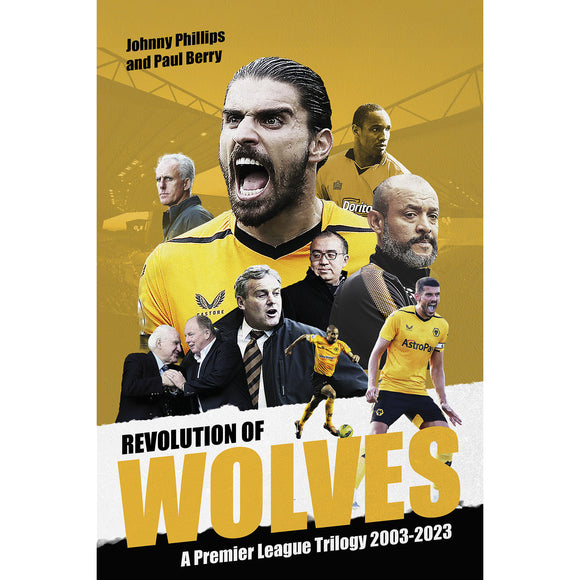 Revolution of Wolves – A Premier League Trilogy 2003-2023